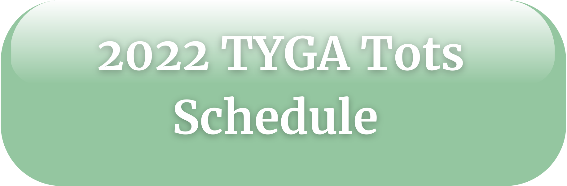 TYGA Schedule